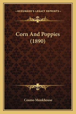 Corn And Poppies (1890) 116461309X Book Cover