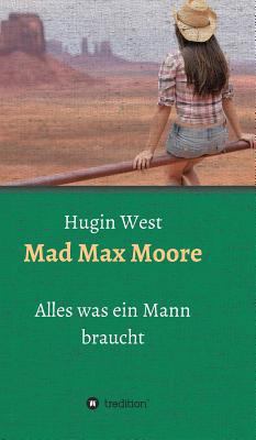 Mad Max Moore [German] 3743964740 Book Cover