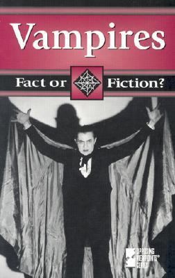 Vampires (Fact or Fiction?) 0737713178 Book Cover