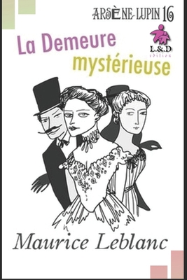 La Demeure myst?rieuse: Ars?ne Lupin, Gentleman... [French] 1088442404 Book Cover