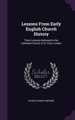 Lessons From Early English Church History: Thre... 1357623771 Book Cover