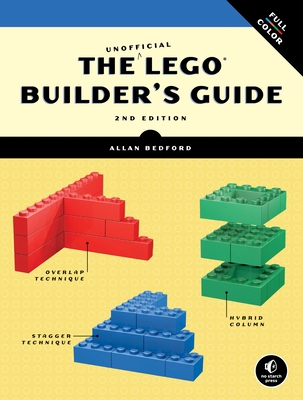 The Unofficial Lego Builder's Guide, 2nd Edition 1593274416 Book Cover