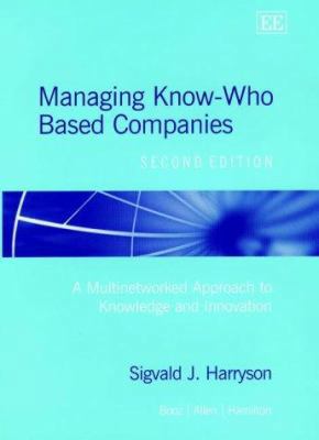 Managing Know-Who Based Companies, Second Editi... 1840649216 Book Cover