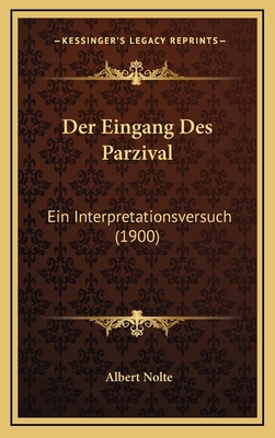 Der Eingang Des Parzival: Ein Interpretationsve... [German] 116886738X Book Cover