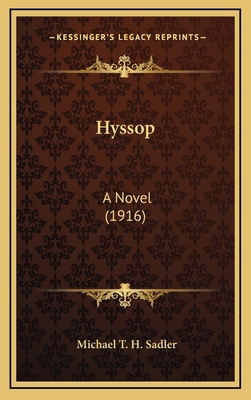 Hyssop: A Novel (1916) 1165510227 Book Cover
