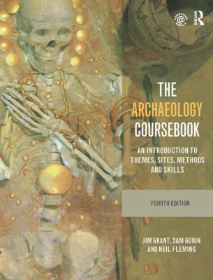 The Archaeology Coursebook: An Introduction to ... 1138132934 Book Cover