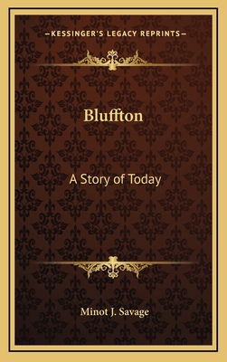 Bluffton: A Story of Today 1163846481 Book Cover