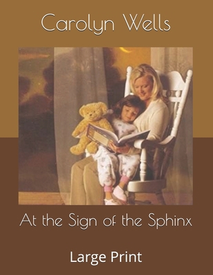 At the Sign of the Sphinx: Large Print B085KBRXGG Book Cover