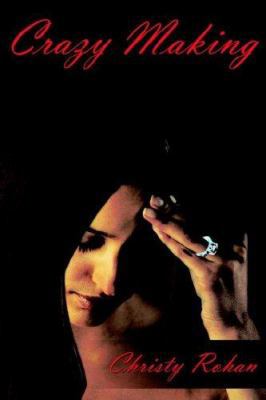 Crazy Making 1420873717 Book Cover