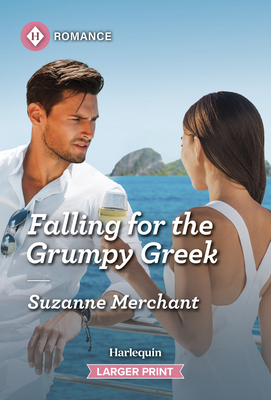 Falling for the Grumpy Greek [Large Print] 1335470808 Book Cover
