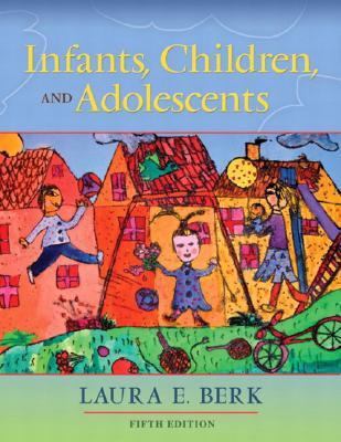 Infants, Children, and Adolescents (5th Edition... 0205419283 Book Cover