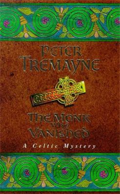 The Monk Who Vanished: A Celtic Mystery 0747257817 Book Cover