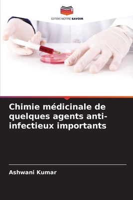 Chimie médicinale de quelques agents anti-infec... [French] 6203906301 Book Cover