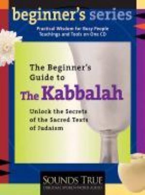 The Beginner's Guide to the Kabbalah: Unlock th... 1564559726 Book Cover