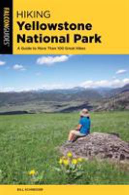 Hiking Yellowstone National Park: A Guide to Mo... 1493038710 Book Cover