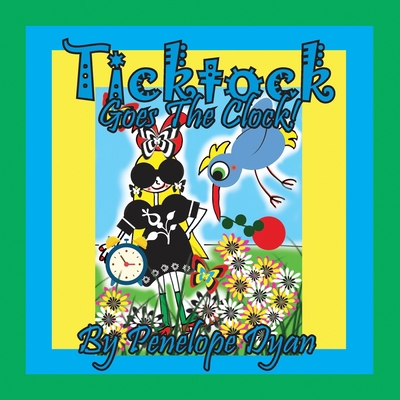 Ticktock Goes The Clock!            Book Cover