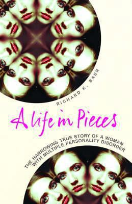 Life in Pieces: A Harrowing True Story of a Wom... 0091922100 Book Cover