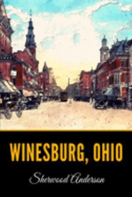 Winesburg, Ohio 1691934763 Book Cover