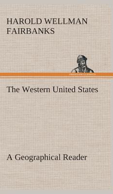 The Western United States A Geographical Reader 3849523160 Book Cover