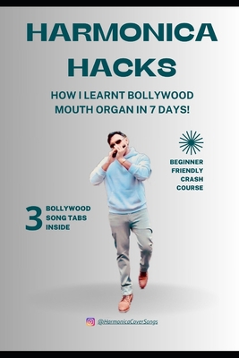 Harmonica Hacks: How I Learnt Bollywood Mouth O...            Book Cover