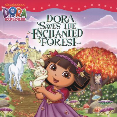 Dora Saves the Enchanted Forest 0857072609 Book Cover