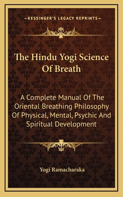 The Hindu Yogi Science Of Breath: A Complete Ma... 1168988330 Book Cover