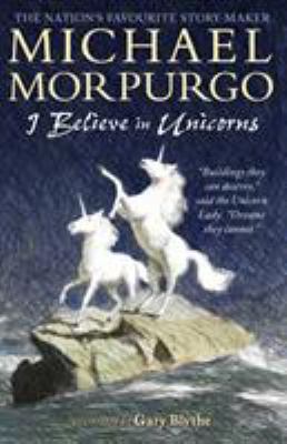 I Believe in Unicorns 1406366404 Book Cover