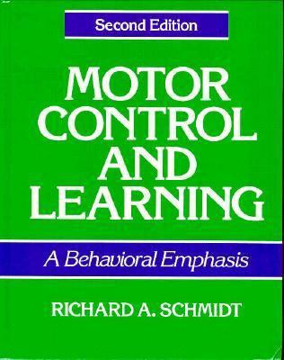 Motor Control and Learning: A Behavioral Emphasis 087322115X Book Cover