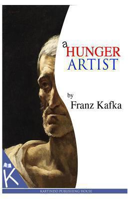 A Hunger Artist 1493770217 Book Cover