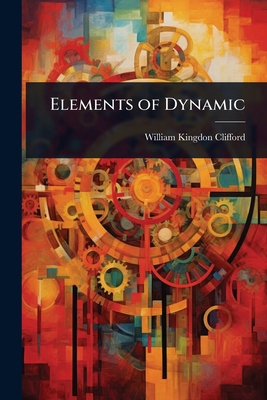 Elements of Dynamic 1023651513 Book Cover
