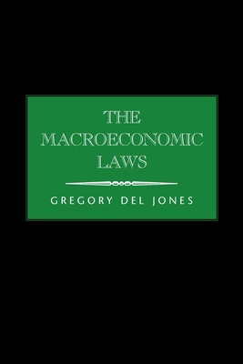 The Macroeconomic Laws 1425766927 Book Cover
