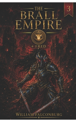 The Brall Empire: +Fred: Part 3 B0DGQW3SK2 Book Cover