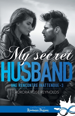 My secret husband: Une rencontre inattendue, T3 [French] B0CZ3CB3H2 Book Cover
