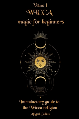 Wicca magic for beginners: Introductory guide t... B08BW8M1JR Book Cover