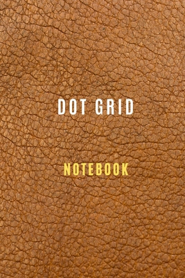 Dot Grid Notebook, Dot Grid Book journal - 6 X ... 1671506448 Book Cover