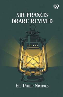 Sir Francis Drake Revived 9375552497 Book Cover