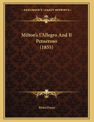 Milton's L'Allegro And Il Penseroso (1855) 116734183X Book Cover