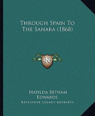 Through Spain To The Sahara (1868) 1165688999 Book Cover