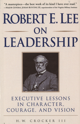 Robert E. Lee on Leadership: Executive Lessons ... 0761525548 Book Cover