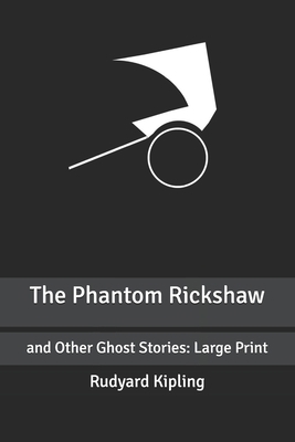 The Phantom Rickshaw: and Other Ghost Stories: ... B087SKQ8F3 Book Cover