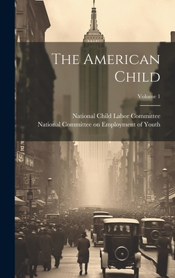 The American Child; Volume 1 1020613254 Book Cover