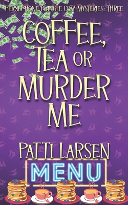 Coffee, Tea or Murder Me 1989925782 Book Cover