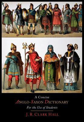 A Concise Anglo-Saxon Dictionary for the Use of... 1614273146 Book Cover