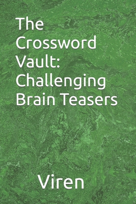 The Crossword Vault: Challenging Brain Teasers B0C9S3HT12 Book Cover