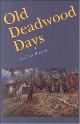 Old Deadwood Days 0803211732 Book Cover