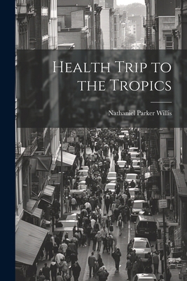 Health Trip to the Tropics 1022836501 Book Cover