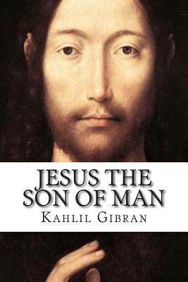 Jesus the Son of Man 1492207829 Book Cover