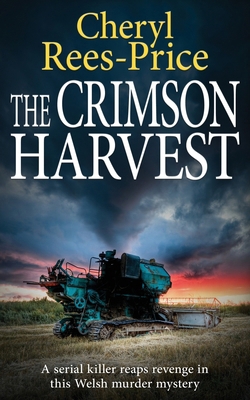 The Crimson Harvest: A serial killer reaps reve... 1804621994 Book Cover