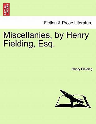 Miscellanies, by Henry Fielding, Esq. 1241127697 Book Cover