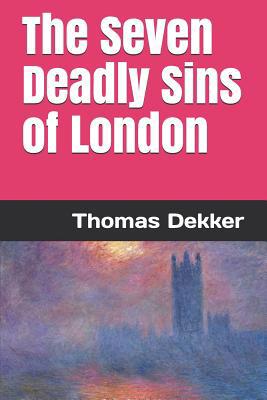 The Seven Deadly Sins of London 1099201322 Book Cover